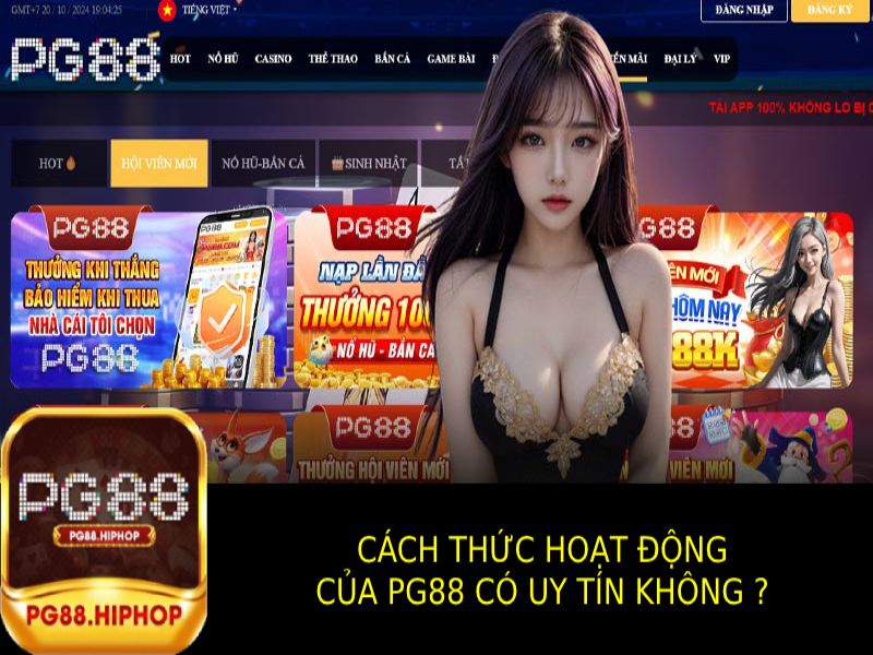PG88 Có Uy Tín Không? Đánh Giá Chi Tiết Từ Người Dùng Thực Tế Cách Thức Hoạt Động của Pg88 có uy tín không