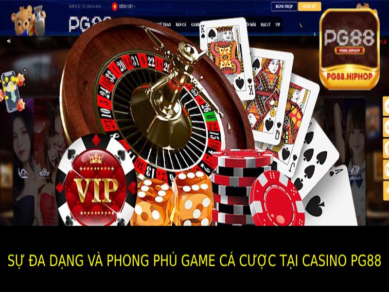 Sự Đa Dạng và Phong Phú Game Cá Cược tại Casino Pg88