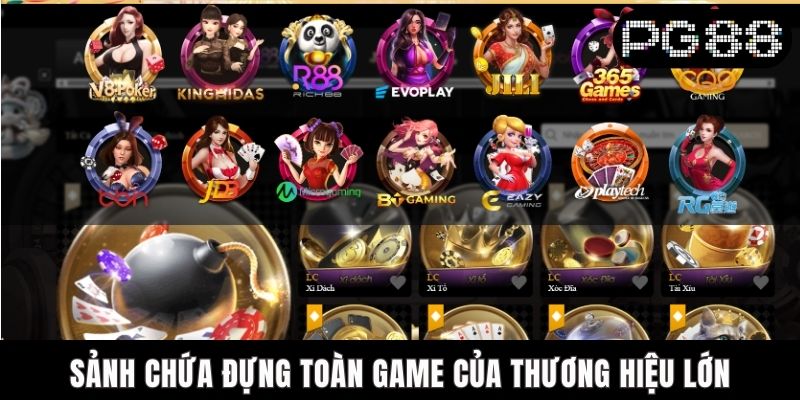 Sảnh chứa đựng toàn game của thương hiệu lớn