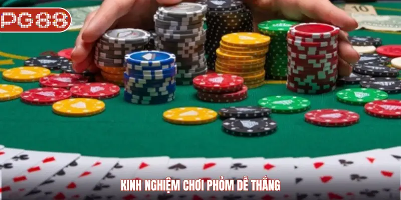 Kinh nghiệm chơi Phỏm dễ thắng